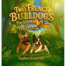Two French bulldogs-The Lizards and The Frogs