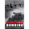 Beneficial Bombing: The Progressive Foundations of American Air Power, 1917-1945