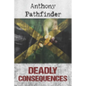 Deadly Consequences