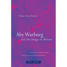 Aby Warburg and the Image in Motion