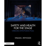 Safety and Health for the Stage: Collaboration with the Production Process
