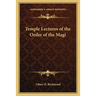 Temple Lectures of the Order of the Magi