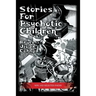 Stories For Psychotic Children: New and Selected Poems