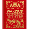 The Way of the Warrior: The Way of the Samurai, the Art of War, the Book of Five Rings