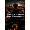 Horror Stories For Halloween