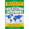 Learn Brazilian Portuguese with Word Scramble Puzzles Volume 1: Learn Brazilian Portuguese Language Vocabulary with 110 Challenging Bilingual Word Scr