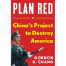 Plan Red: China's Project to Destroy America