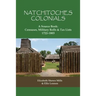 Natchitoches Colonials, a Source Book: Censuses, Military Rolls & Tax Lists, 1722-1803