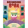 Becoming Boba