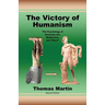 The Victory of Humanism: The Psychology of Humanist Art, Modernism, and Race