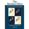 The Sherlock Effect: How Forensic Doctors and Investigators Disastrously Reason Like the Great Detective
