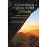 Coexisting in a Religious World of Divide: A Journey of Faith in Christianity and Judaism