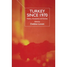 Turkey Since 1970: Politics, Economics and Society