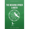 The Weaving Spider & Moth