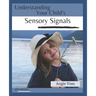 Understanding Your Child's Sensory Signals