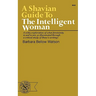 A Shavian Guide to the Intelligent Woman