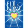Fit for Love: Manifest Your Ideal Relationship, Understand and Transform Your Love Blueprint