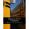 Education: Free & Compulsory (Large Print Edition)
