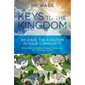 Keys to the Kingdom: Release the Kingdom in Your Community