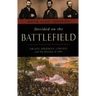 Decided on the Battlefield: Grant, Sherman, Lincoln and the Election of 1864