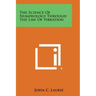 The Science of Numerology Through the Law of Vibration
