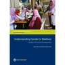 Understanding Gender in Maldives: Toward Inclusive Development