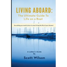 Living Aboard: The Ultimate Guide to Life on a Boat