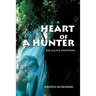 Heart of a Hunter: Big Game Hunting
