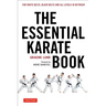 The Essential Karate Book: For White Belts, Black Belts and All Levels in Between [Online Companion Video Included]