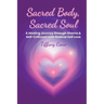 Sacred Body, Sacred Soul