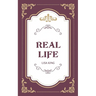 Real Life