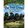 The Adventures of The Four Crows of the Quiet Yard: Pip Gets Stuck