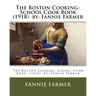 The Boston Cooking-School Cook Book (1918) by: Fannie Farmer