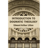 Introduction to Dogmatic Theology