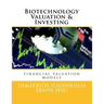 Biotechnology Valuation & Investing: Biotech Valuation & Investing