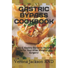 Gastric Bypass Cookbook: Easy & Healthy Bаrіаtrіс Recipes Guide For Your After Weight-Loss Surgery!