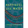 Happiness, Like Water