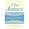 Opal Sunset: Selected Poems, 1958-2008