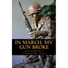In March, My Gun Broke