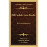 Bill Carlisle, Lone Bandit: An Autobiography