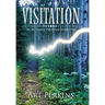 Visitation: An Intensely Personal Narrative
