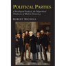 Political Parties: A Sociological Study of the Oligarchial Tendencies of Modern Democracy