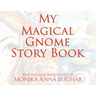 My Magical Gnome Story Book