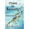 Chaos to Serenity
