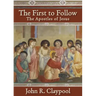 The First to Follow: The Apostles of Jesus