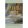 Atlantis: Insights from a Lost Civilization