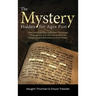 The Mystery Hidden For Ages Past: How God Encoded a Hidden Message Throughout the Old Testament for Skeptics and Scholars to Find Today