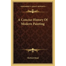 A Concise History Of Modern Painting