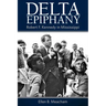 Delta Epiphany: Robert F. Kennedy in Mississippi