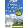 The American Title Insurance Industry: How a Cartel Fleeces the American Consumer
